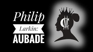 Philip Larkin Aubade [upl. by Esirehs]