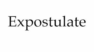 How to Pronounce Expostulate [upl. by Let]