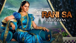 Rani Sa ftDevasena  Baahubhali 2  Anushka Shetty  200 Subscribers Special [upl. by Elly167]