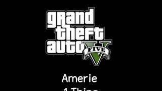 GTA V Soundtrack Amerie  1 Thing Non Stop Pop FM [upl. by Hillery]