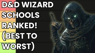 DampD 5e Wizard School Tier List [upl. by Lucilia]