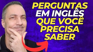 Perguntas em Ingles Básico Que Você Precisa Saber [upl. by Rossy]