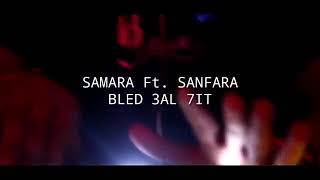 Sanfara ft Samara ft  bled 3al hit  2018 frè samara [upl. by Enoch]