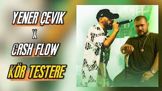 Yener Çevik x Cash Flow  Kör Testere Yasso Mix [upl. by Jeri577]