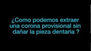 Cómo podemos extraer una corona provisional sin dañar la pieza [upl. by Erina]