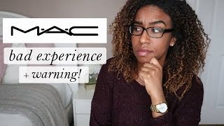 MAC Cosmetics HORRIBLE Experience [upl. by Ami]