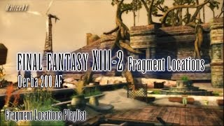 Final Fantasy XIII2  Fragment Locations  Oerba 200 AF 55 [upl. by Namreg]