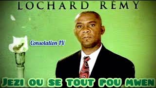 JÉSUS OU SE TOUT POU MWEN  Rév Pasteur Lochard Rémy music Official Consolation IV [upl. by Niryt]