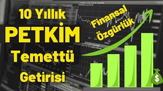 Petkim Petrokimya 10 Yıllık Temettü Getiri Hesaplaması petkm Uzun Vade DOLAR ve ENFLASYON BAZLI [upl. by Saks]