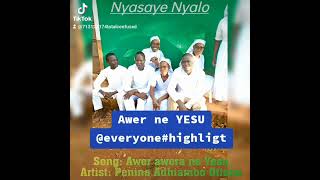 Awer awera nikech Yesu mowara [upl. by Naynek]