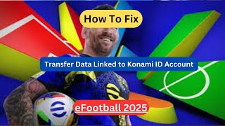 How To Transfer Data Linked to Konami ID Account in eFootball 2025 Mobile [upl. by Rey256]