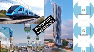 4 proyectos ambiciosos en Guatemala [upl. by Chuah154]