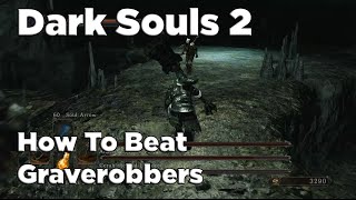 Dark Souls 2 How To Beat Graverobber Varg and Cerah [upl. by Moreno]