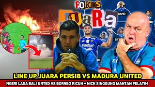 NGERI  Laga Bali UTD vs Borneo R1cuh⚡LINE Up Juara Persib VS Madura unitedNick Sindir Luis Milla [upl. by Brie]