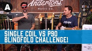 Think you know your Single Coils from your P90s Blindfold challenge [upl. by Timus]