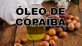 BENEFÍCIOS DO ÓLEO DE COPAÍBA [upl. by Lilac]