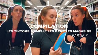 COMPILATION  LES TIKTOKS D’AMÉLIE LFS DANS LES MAGASINS  Amélie lfs [upl. by Nosdrahcir193]