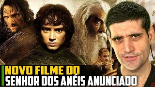 NOVO FILME de Senhor dos Anéis ANUNCIADO mas pra quê [upl. by Page]