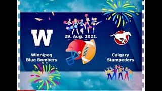 Winnipeg Blue Bomber vs Calgary Stampeders  August 2021  Bombers Wins  WinterpegAngel [upl. by Belayneh]