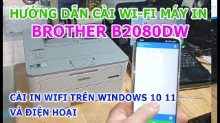 Cài đặt Wifi máy in Brother HLB2080DW trên windows 10 11 và điện thoại [upl. by Allit415]