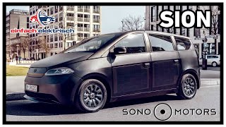 ⚡️2023 Sono Sion🔋Familien Kombi Van 👩‍👩‍👧‍👦 für unter 30000 € all inklusive⁉️ [upl. by Phillida738]