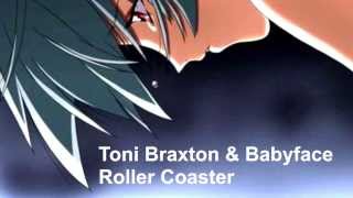 Toni Braxton amp Babyface  Roller Coaster Lyrics [upl. by Ierbua424]