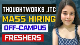 🔥ITC THOUGHTWORKS HIRING  FRESHERS JOBS  OFF CAMPUS OPPORTUNITY🔥 [upl. by Reinnej628]