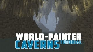 World Painter Cavern Tutorial [upl. by Tilda]