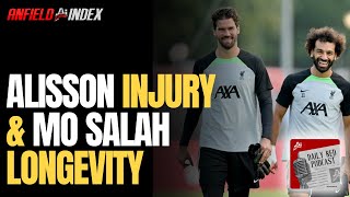 Alisson Injury amp Mo Salah Longevity Daily Red Podcast  Liverpool FC News amp Gossip [upl. by Akcinat819]