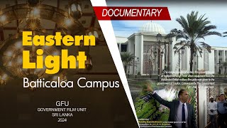 quotEastern Lightquot  Batticaloa campus Documentary [upl. by Htiffirg]