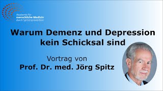 Warum Demenz und Depression kein Schicksal sind  Gesamter Vortrag von Prof Dr med Jörg Spitz [upl. by Aciamaj]