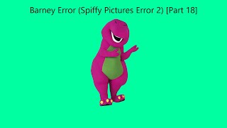 Barney Error Spiffy Pictures Error 2 Part 18 Preston290 Remake Fixed Version [upl. by Chill]