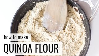 How to Make Quinoa Flour [upl. by Bunder]