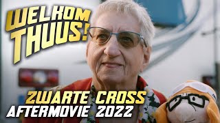 Aftermovie Zwarte Cross 2022 Welkom Thuus [upl. by Hnim]