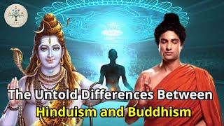 The Untold Differences Between Hinduism and Buddhism [upl. by Nlocnil482]