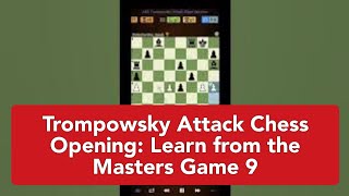 Trompowsky Attack Chess Opening Learn from the Masters Game 9 [upl. by Olleina]