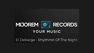 El Debarge  Rhythm Of The Night [upl. by Malkin821]