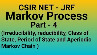 Irreducibility  reducibility  Class of State  Period  Aperiodic Markov chain  CSIR NET  JRF [upl. by Eniotna]