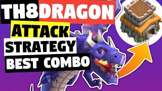 Best TH8 Dragon Attack Strategy  Dragloon Guide  Clash Of Clans [upl. by Kiyoshi]