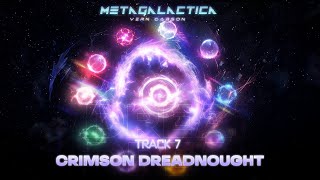 Crimson Dreadnought Metagalactica Master [upl. by Tamsky]