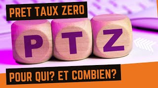 Avezvous droit au prêt à taux zéro PTZ  Et combien [upl. by Ldnek217]