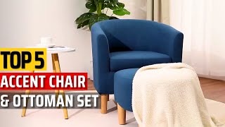 Top 5 Best Accent Chair amp Ottoman Set ✅Ultimate Comfort Meets Elegance✅ [upl. by Libb612]