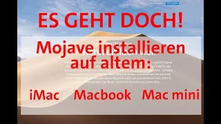 ES GEHT DOCH MacOS Mojave auf einem ALTEN Mac installieren Macbook Pro Mac mini iMac Macbook [upl. by Gaidano]