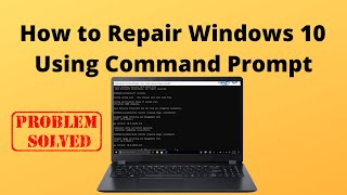 How to Repair Windows 10 Using Command Prompt [upl. by Dnomrej771]