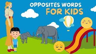 Opposite Words For Kids  Words amp Their Opposites [upl. by Etnuahs609]