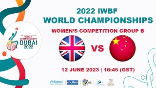 GBR vs CHN  Womens Competition Group B  2022 IWBF Wheelchair Basketball World Championships [upl. by Yenoh632]