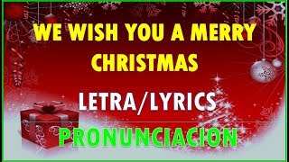 We wish you a merry christmas Letra PRONUNCIACIÓN Especialnavidad [upl. by Lowrance321]