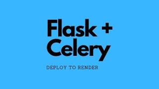 How to Deploy a Flask and Celery App to Render [upl. by Ahcmis]