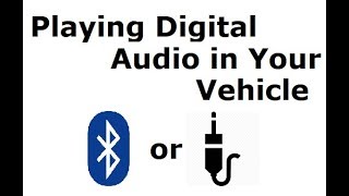 Playing Digital Audio in Your Vehicle [upl. by Augustine]