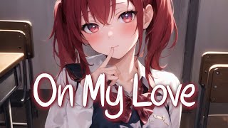 「Nightcore」 On My Love  Zara Larsson David Guetta ♡ Lyrics [upl. by Garlen]